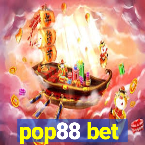 pop88 bet